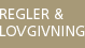 Regler og lovgivning
